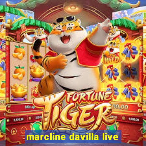 marcline davilla live